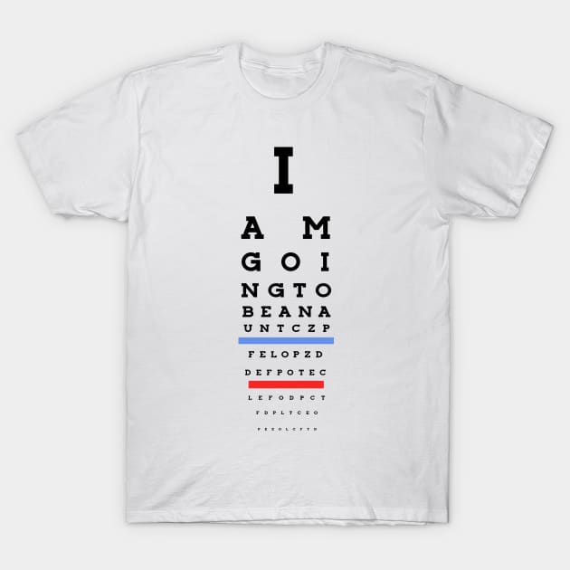 I am going to be an aunt! Eye Chart T-Shirt by guayguay